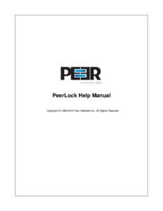 PeerLock Help Manual Copyright © Peer Software Inc. All Rights Reserved I  PeerLock Help