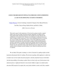 Canadian Journal of Educational Administration and Policy, Issue #121, May 10, 2011. © by CJEAP and the author(s). A ROLE FOR RESEARCH IN INITIAL TEACHER EDUCATION ADMISSIONS: A CASE STUDY FROM ONE CANADIAN UNIVERSITY