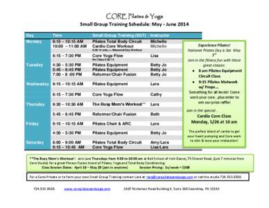 CORE Pilates & Yoga Small Group Training Schedule: May - June 2014 Day
