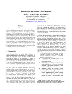 Lessons from 342 Medical Device Failures Dolores R. Wallace and D. Richard Kuhn Information Technology Laboratory National Institute of Standards and Technology Gaithersburg, MDUSA , 