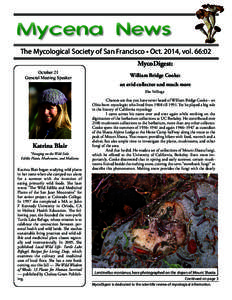 The Mycological Society of San Francisco • Oct. 2014, vol. 66:02 MycoDigest: October 21 General Meeting Speaker  William Bridge Cooke: