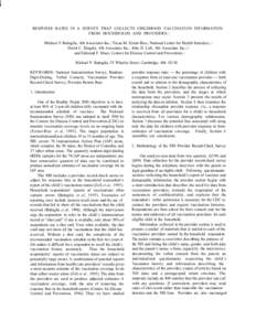 RESPONSE RATES IN A SURVEY THAT COLLECTS CHILDHOOD VACCINATION INFORMATION FROM HOUSEHOLDS AND PROVIDERS Michael P. Battaglia, Abt Associates Inc.; Trena M. Ezzati-Rice, National Center for Health Statistics;  David C. H