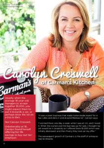guest columnist  Carolyn Creswell of Carman’s Kitchen  Usually when the