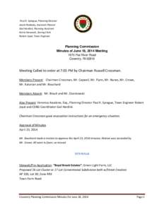 Paul K. Sprague, Planning Director Jacob Peabody, Assistant Planner Gail Hardink, Planning Assistant Kerrie Karwoski, Zoning Clerk Robert Joyal, Town Engineer