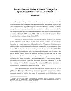 Imperatives of Global Climate Change for Agricultural Research in Asia-Pacific Raj Paroda1 The major challenges in the twenty-first century are the rapid increase in the world population, the degradation of agricultural 