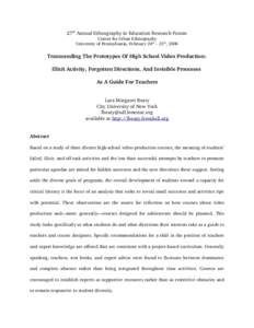 27th Annual Ethnography in Education Research Forum Center for Urban Ethnography University of Pennsylvania, February 24th – 25th, 2006 Transcending The Prototypes Of High School Video Production