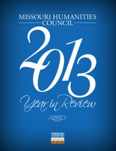 Geography of the United States / North Central Association of Colleges and Schools / Greater St. Louis / Missouri Humanities Council / Association of American Universities / Oak Ridge Associated Universities / State Historical Society of Missouri / Columbia /  Missouri / Springfield /  Missouri / Geography of Missouri / Missouri / Humanities