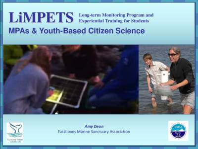 LiMPETS  Long-term Monitoring Program and Experiential Training for Students  MPAs & Youth-Based Citizen Science