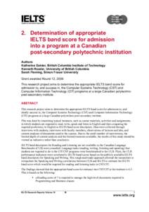 2. Determination of appropriate IELTS band score for admission into a program at a Canadian post-secondary polytechnic institution Authors Katherine Golder, British Columbia Institute of Technology