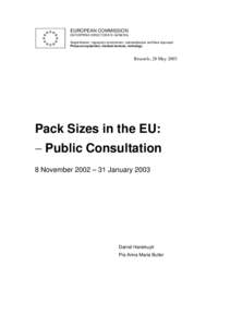 EUROPEAN COMMISSION ENTERPRISE DIRECTORATE-GENERAL Single Market : regulatory environment, standardisation and New Approach Pressure equipment, medical devices, metrology  Brussels, 28 May 2003