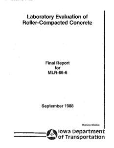 Laboratory Evaluation of Roller-Compacted Concrete Final Report for MLR-86-6