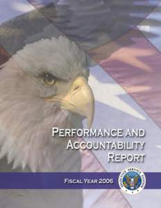 	 		 Fiscal Year 2006 		 Performance And Accountability Report  S e l e c t i v e S e r v i c e S y s t e m – N O VEM B ER[removed]