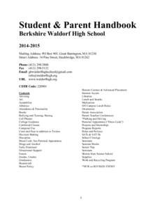 Student & Parent Handbook Berkshire Waldorf High School[removed]Mailing Address: PO Box 905, Great Barrington, MA[removed]Street Address: 14 Pine Street, Stockbridge, MA[removed]Phone[removed]