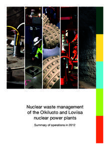 Nuclear waste management of the Olkiluoto and Loviisa nuclear power plants Summary of operations in 2012  Abstract