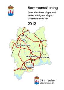 Sammanställning över allmänna vägar och andra viktigare vägar i Västmanlands län  2012