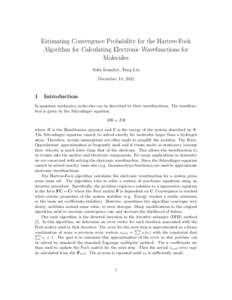 Estimating Convergence Probability for the Hartree-Fock Algorithm for Calculating Electronic Wavefunctions for Molecules Sofia Izmailov, Fang Liu December 14, 2012