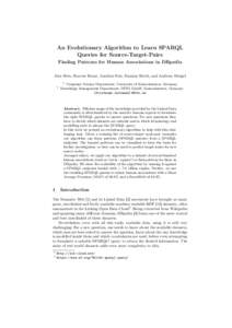 An Evolutionary Algorithm to Learn SPARQL Queries for Source-Target-Pairs Finding Patterns for Human Associations in DBpedia Jörn Hees, Rouven Bauer, Joachim Folz, Damian Borth, and Andreas Dengel 1