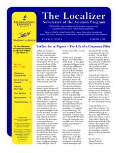 The Localizer Newsletter of the Aviation Program LOCALIZER is the newsletter of the Aviation program and is published twice each Fall and Spring Semester. Editor-in-Chief Dr. Nihad Daidzic,Chair; Senior Editor Alicia Fas