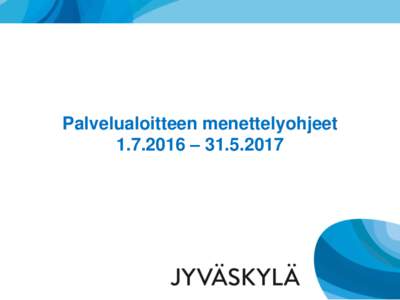 ALUSTAVIA  AJATUKSIA PALVELUALOITTEESTA