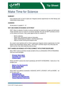    Make Time for Science SUMMARY Even teachers with no time to spare can integrate science experiences into their literacy and mathematics lesson plans.