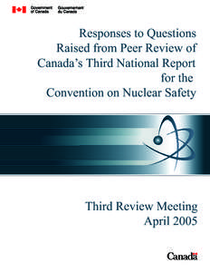 Responses to Questions Raised from Peer Review of Canada's Third National Report for the Convention on Nuclear Safety