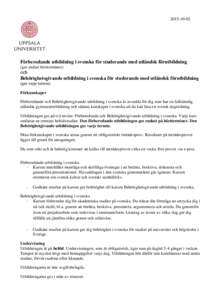 Förberedande utbildning i svenska för studerande med utländsk förutbildning (ges endast höstterminer)  och