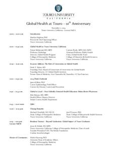 Global Health at Touro ~ 10th Anniversary November 7, 2014 Touro University California - Lecture Hall A 10:00 – 10:10 a.m.  Introduction