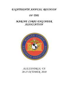 EIGHTEENTH ANNUAL REUNION OF THE MARINE CORPS ENGINEER ASSOCIATION  ALEXANDRIA, VA