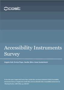 Accessibility Instruments Survey Angela Hull, Enrica Papa, Cecília Silva, Anssi Joutsiniemi To cite this report: Angela Hull, Enrica Papa, Cecília Silva and Anssi JoutsiniemiAccessibility Instruments Survey, in