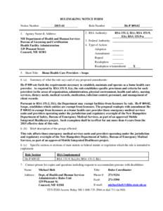 RULEMAKING NOTICE FORM Notice Number 1. Agency Name & Address: NH Department of Health and Human Services Bureau of Licensing and Certification