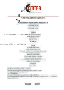 COMPTE-RENDU RÉUNION  Commission « pratiques amateurs » 12 mars 2016 Valence (26) Présents