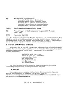 TO:  The Vermont Supreme Court Honorable Paul L. Reiber, Chief Justice Honorable John A. Dooley, Associate Justice Honorable Denise Johnson, Associate Justice