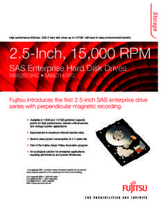 Storage  High performance 6Gb/sec. SAS-2 hard disk drives up to 147GB1 with best-in-class environmental benefits 2.5-Inch, 15,000 RPM SAS Enterprise Hard Disk Drives