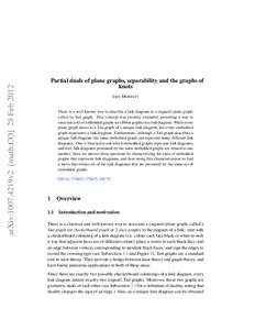 arXiv:1007.4219v2 [math.CO] 28 FebPartial duals of plane graphs, separability and the graphs of knots IAIN MOFFATT There is a well-known way to describe a link diagram as a (signed) plane graph,