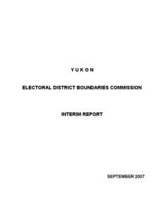 YUKON  ELECTORAL DISTRICT BOUNDARIES COMMISSION INTERIM REPORT
