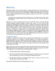 Mentoring Mentoring programs have received extensive coverage during the past several decades as a preventive measure for at-risk youth. Mentoring is designed to offer such youths a protective factor to counter the risks