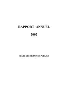RAPPORT ANNUEL 2002 RÉGIE DES SERVICES PUBLICS  Monsieur Gregory F. Selinger