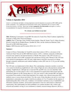 Volume 4, September 2014 Aliados is an electronic newsletter covering important recent developments in research on HIV/AIDS and the Latino community. It is a publication by Farmworker Justice and is supported by the Act 
