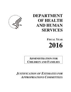 Government / United States / Head Start Program / Temporary Assistance for Needy Families / Health Resources and Services Administration / Child care and development block grant / Early Head Start / Medicaid / Maternal and Child Health Bureau / Federal assistance in the United States / United States Department of Health and Human Services / Administration for Children and Families