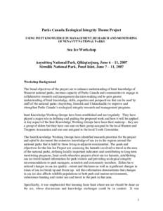 Parks Canada Ecological Integrity Theme Project USING INUIT KNOWLEDGE IN MANAGEMENT, RESEARCH AND MONITORING OF NUNAVUT NATIONAL PARKS Sea Ice Workshop Auyuittuq National Park, Qikiqtarjuaq, June 6 – 11, 2007