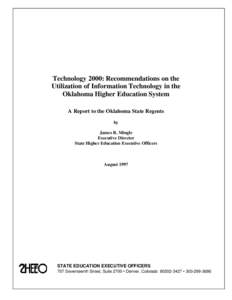 Technology 2000: Recommendations on the Utilization of Information Technology in the Oklahoma Higher Education System A Report to the Oklahoma State Regents by James R. Mingle