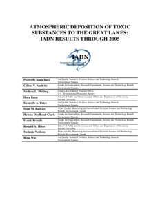 ATMOSPHERIC DEPOSITION OF TOXIC SUBSTANCES TO THE GREAT LAKES: IADN RESULTS THROUGH 2005 Pierrette Blanchard Céline V. Audette