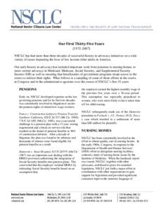 Our First Thirty Five Years[removed]NSCLC has had more than three decades of successful history in advocacy initiatives on a wide variety of issues impacting the lives of low income older adults in America. Our early