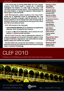 OVERVIEW  ORGANIZATION In its first ten years of activity (2000–2009), the Cross-Language Evaluation Forum (CLEF) played a leading role in stimulating