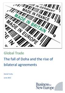 Global Trade The fall of Doha and the rise of bilateral agreements Daniel Furby June 2012