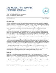 ARE IMMIGRATION DETAINER PRACTICES RATIONAL? Mike Males, Senior Research Fellow Selena Teji, Communications and Policy Analyst Center on Juvenile and Criminal Justice