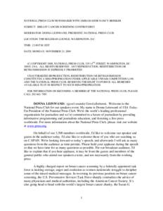 NATIONAL PRESS CLUB NEWSMAKER WITH AMBASSADOR NANCY BRINKER SUBJECT: BREAST CANCER SCREENING CONTROVERSY MODERATOR: DONNA LEINWAND, PRESIDENT, NATIONAL PRESS CLUB LOCATION: THE HOLEMAN LOUNGE, WASHINGTON, D.C. TIME: 12:0