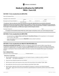 Medical Certification for EMPLOYEE FMLA - Form #2E SECTION 1: To be completed by the EMPLOYEE: Name of Employee (Print): Employee Contact Information: