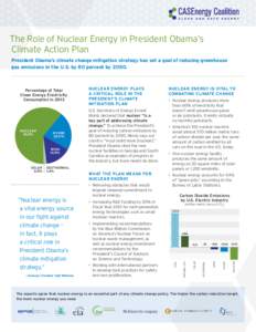 The Role of Nuclear Energy in President Obama’s Climate Action Plan President Obama’s climate change mitigation strategy has set a goal of reducing greenhouse gas emissions in the U.S. by 80 percent bya vital