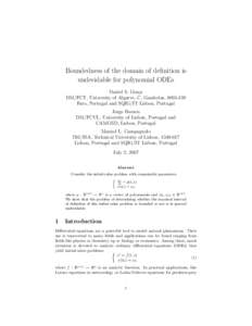 Boundedness of the domain of definition is undecidable for polynomial ODEs Daniel S. Gra¸ca DM/FCT, University of Algarve, C. Gambelas, Faro, Portugal and SQIG/IT Lisbon, Portugal Jorge Buescu